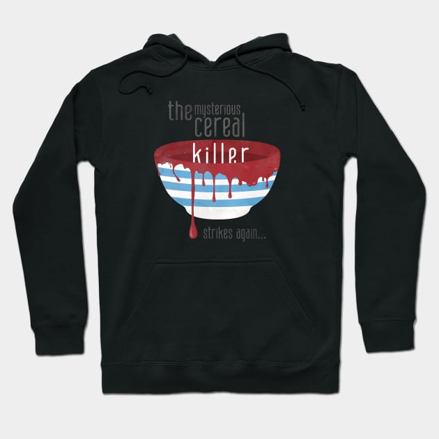 Cereal Killer Hoodie by AlisterCat